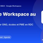 Google Workspace pour les ONG, écoles et PME en RDC : 9 usages concrets